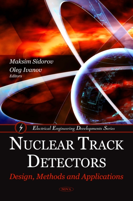 Nuclear Track Detectors : Design, Methods and Applications, PDF eBook