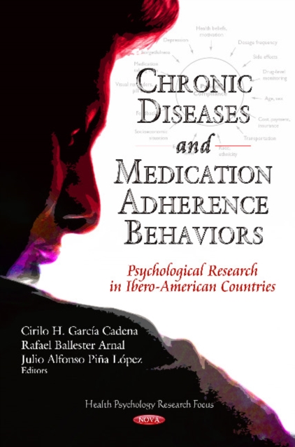 Chronic Diseases & Medication-Adherence Behaviors : Psychological Research in Ibero-American Countries, Hardback Book