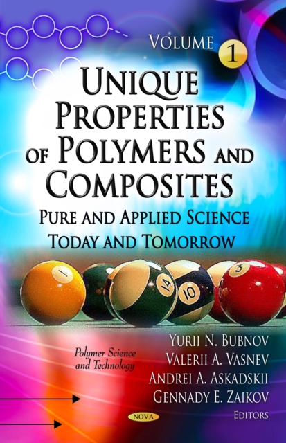 Unique Properties of Polymers and Composites : Pure and Applied Science Today and Tomorrow (Volume 1), PDF eBook