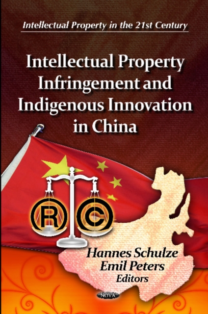 Intellectual Property Infringement & Indigenous Innovation in China, Hardback Book