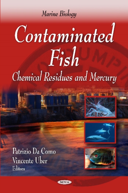 Contaminated Fish : Chemical Residues & Mercury, Hardback Book