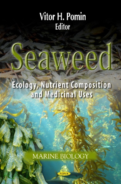 Seaweed : Ecology, Nutrient Composition & Medicinal Uses, Hardback Book