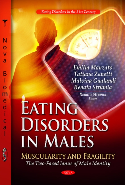 Eating Disorders in Males : Muscularity & Fragility -- The Two-faced Ianus of Male Identity, Paperback / softback Book