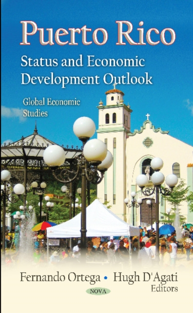 Puerto Rico : Status & Economic Development Outlook, Hardback Book