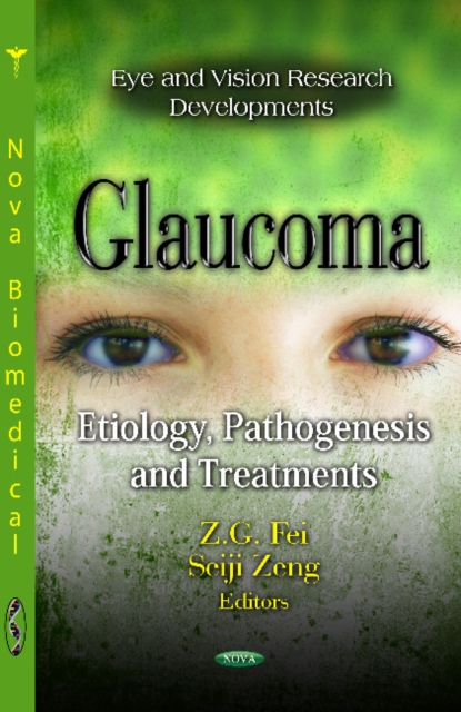 Glaucoma : Etiology, Pathogenesis & Treatments, Hardback Book