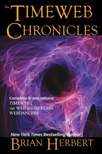 The Timeweb Chronicles : Timeweb Trilogy Omnibus, Paperback / softback Book