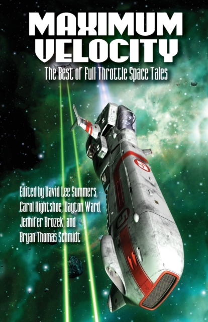 Maximum Velocity : The Best of the Full-Throttle Space Tales, Paperback / softback Book