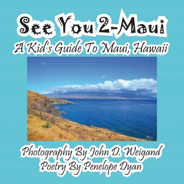 See You 2-Maui---A Kid's Guide to Maui, Hawaii, Paperback / softback Book