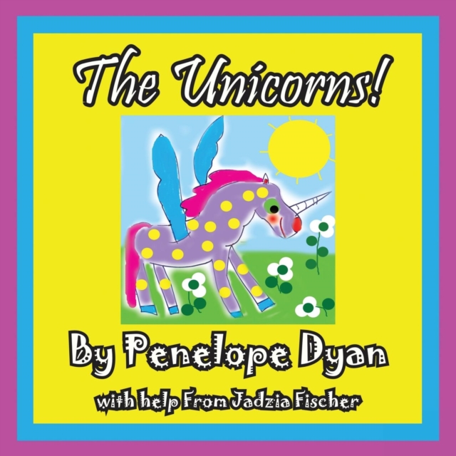 The Unicorns!, Paperback / softback Book