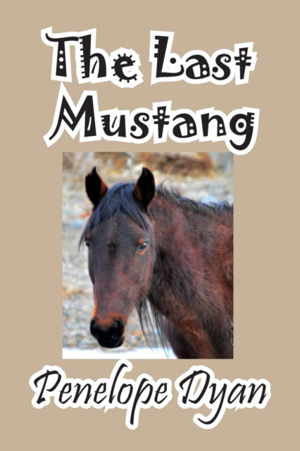 The Last Mustang, Paperback / softback Book