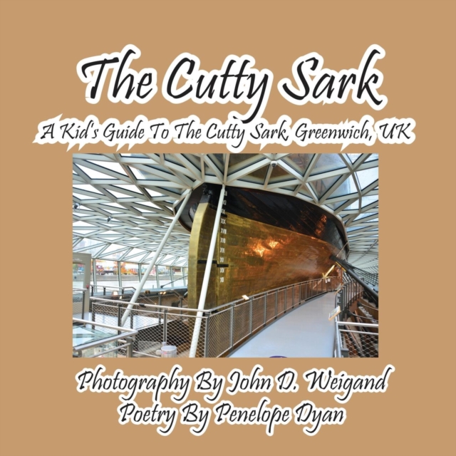 The Cutty Sark--A Kid's Guide to the Cutty Sark, Greenwich, UK, Paperback / softback Book