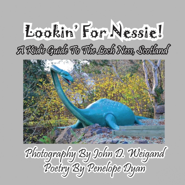 Lookin' for Nessie! a Kid's Guide to the Loch Ness, Scotland, Paperback / softback Book