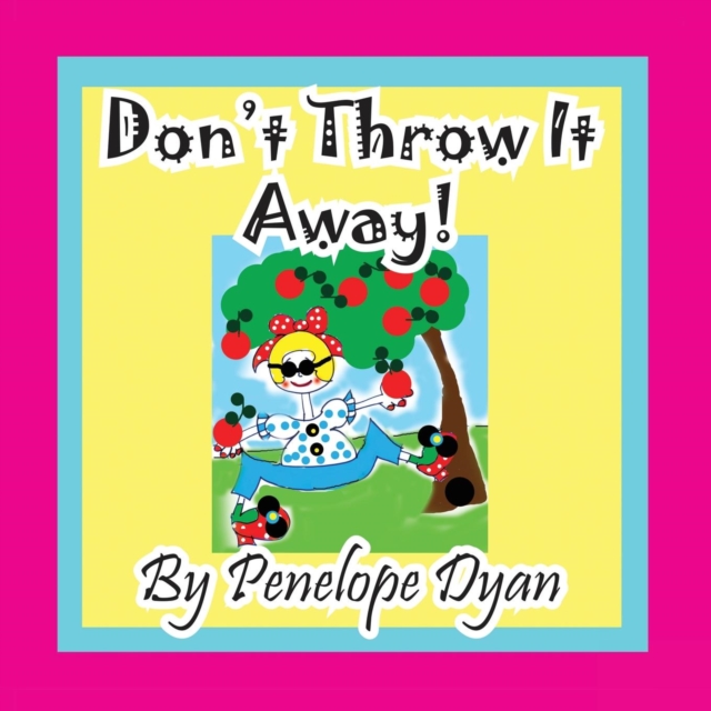 Don't Throw It Away!, Paperback / softback Book