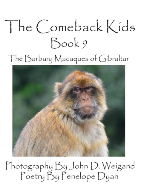The Comeback Kids -- Book 9 -- The Barbary Macaques of Gibraltar, Hardback Book