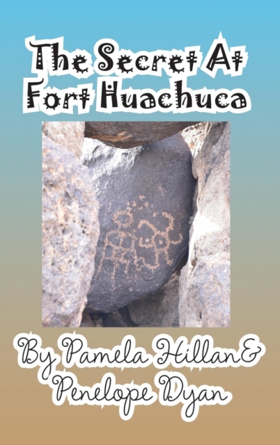 The Secret at Fort Huachuca, Hardback Book