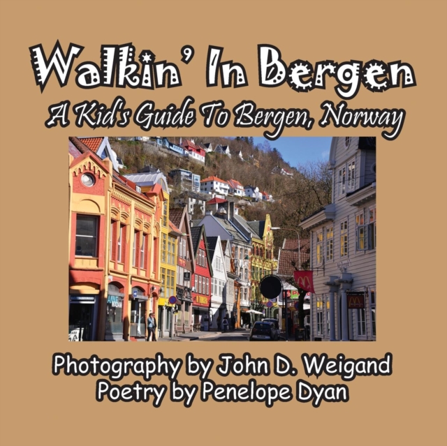 Walkin' in Bergen, a Kid's Guide to Bergen, Norway, Paperback / softback Book