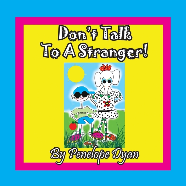 Don't Talk To A Stranger!, Paperback / softback Book