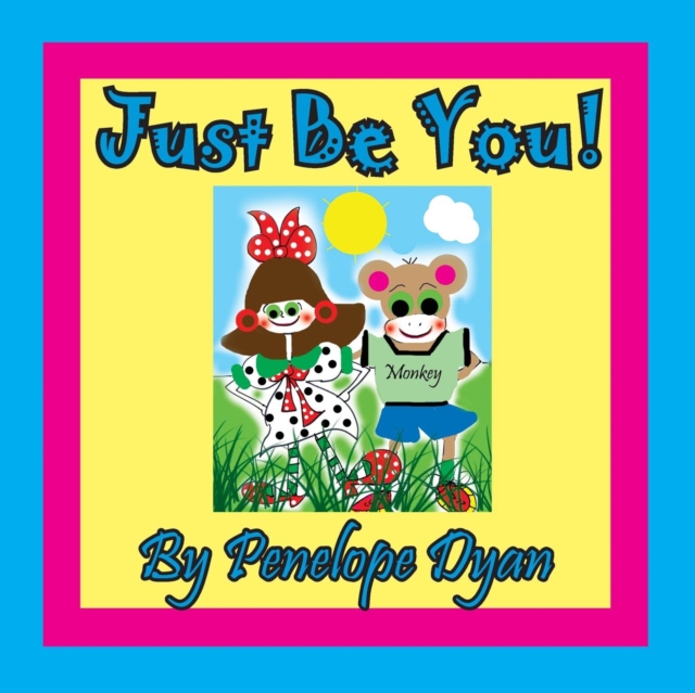 Just Be You!, Paperback / softback Book
