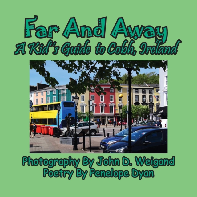 Far And Away, A Kid's Guide to Cobh, Ireland, Paperback / softback Book