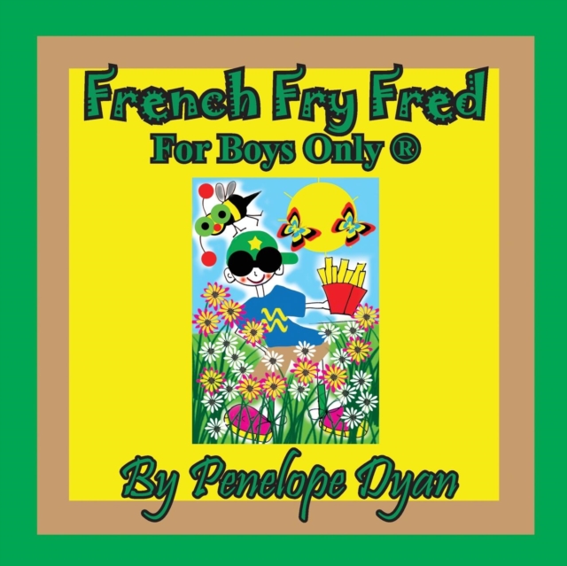 French Fry Fred --- For Boys Only (R), Paperback / softback Book