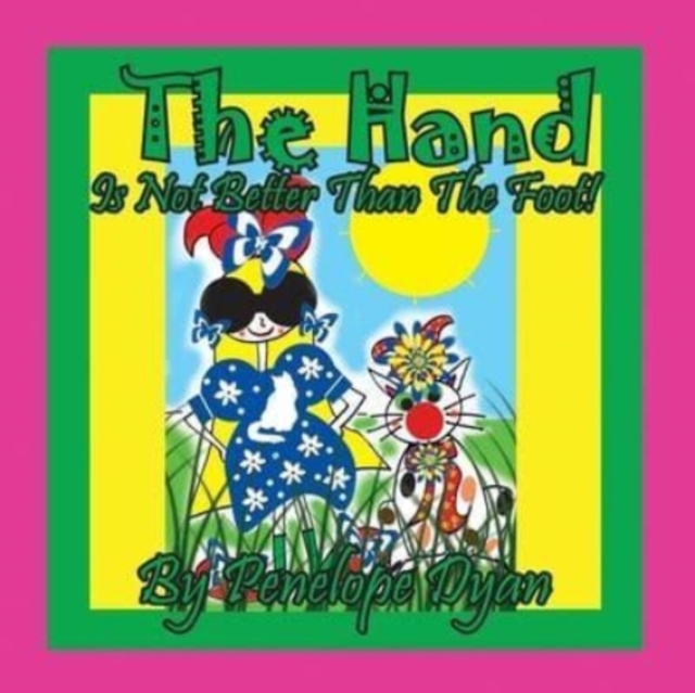 The Hand Is Not Better Than The Foot!, Paperback / softback Book