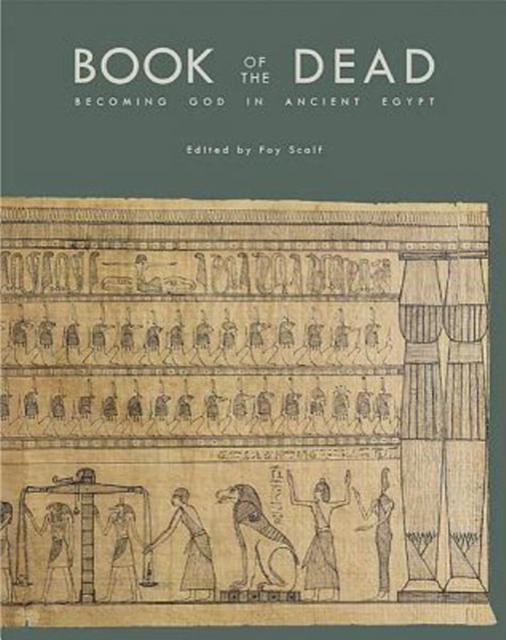 Book of the Dead : Becoming God in Ancient Egypt, Paperback / softback Book