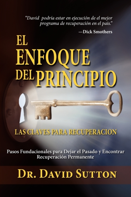 El Enfoque del Principio, LAS CLAVES PARA RECUPERACION, Paperback / softback Book