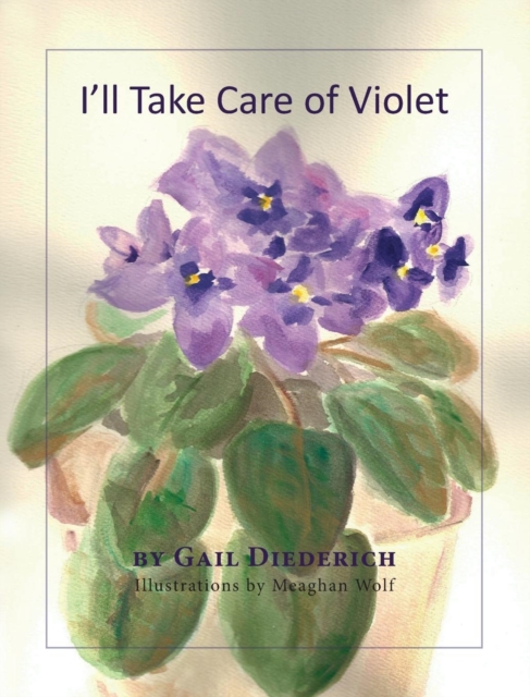 I'll Take Care of Violet, Hardback Book