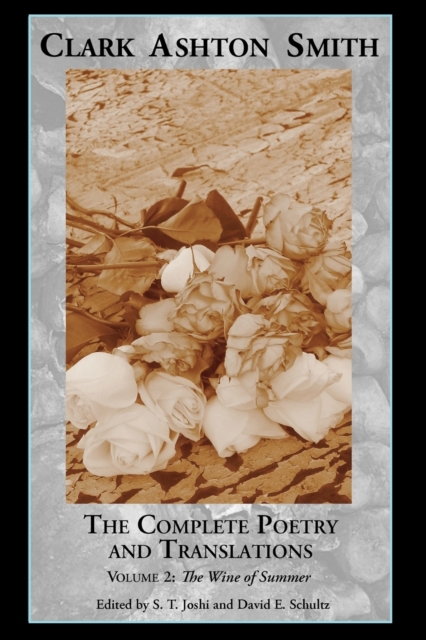The Complete Poetry and Translations Volume 2 : The Wine of Summer, Paperback / softback Book