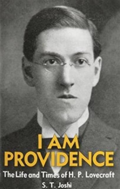 I Am Providence : The Life and Times of H. P. Lovecraft (Two Volumes), Paperback / softback Book
