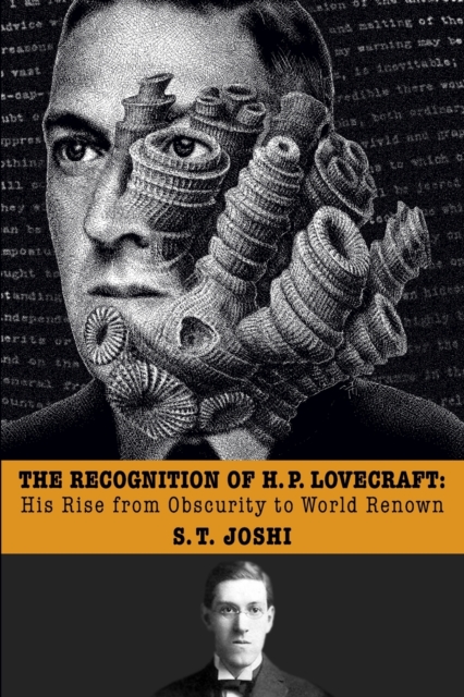 The Recognition of H. P. Lovecraft : His Rise from Obscurity to World Renown, Paperback / softback Book
