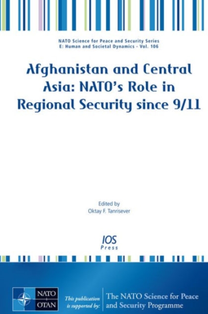 Afghanistan and Central Asia : Nato's Role in Regional Security Since 9/11, Hardback Book