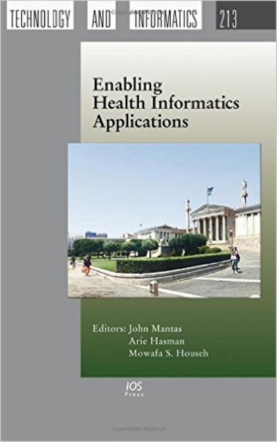 ENABLING HEALTH INFORMATICS APPLICATIONS, Hardback Book