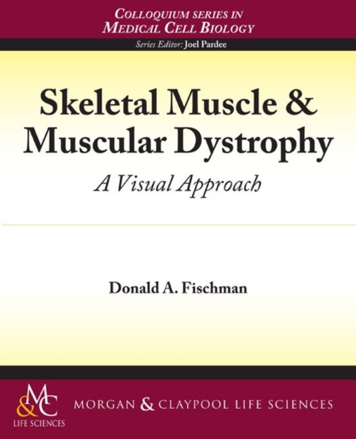 Skeletal Muscle & Muscular Dystrophy : A Visual Approach, Paperback / softback Book