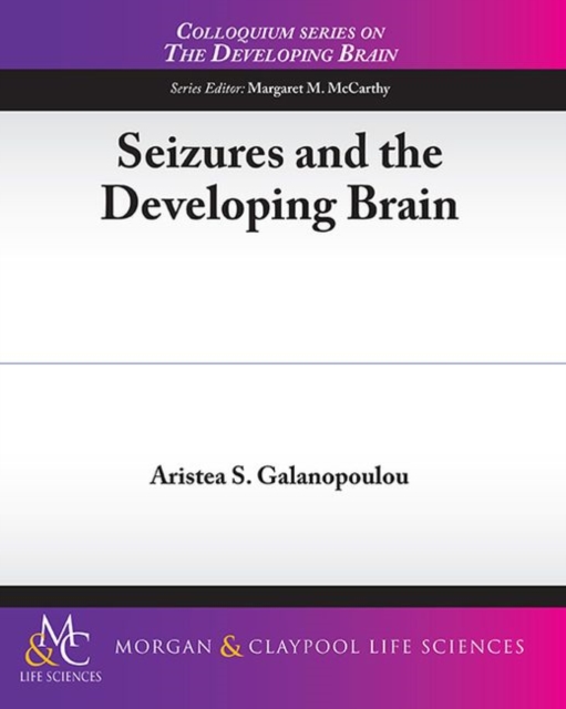 Seizures and the Developing Brain, Paperback / softback Book