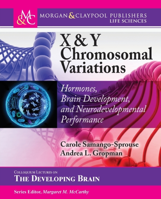 X & Y Chromosomal Variations : Hormones, Brain Development, and Neurodevelopmental Performance, Paperback / softback Book