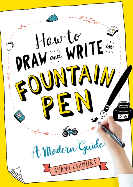 How to Draw and Write in Fountain Pen, Paperback / softback Book