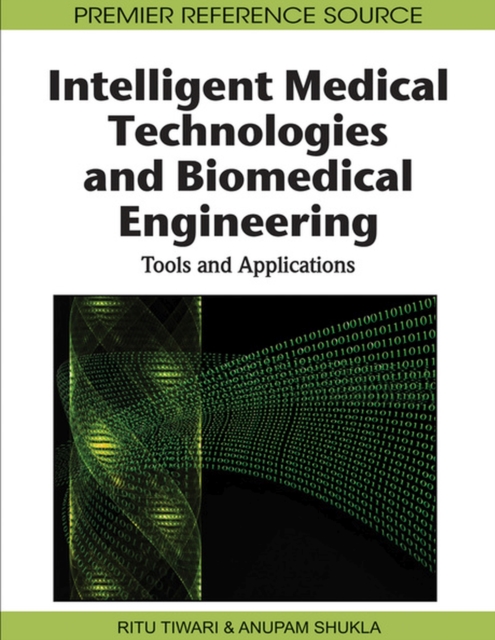 Intelligent Medical Technologies and Biomedical Engineering : Tools and Applications, Hardback Book