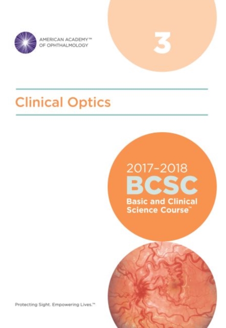 2017-2018 Basic and Clinical Science Course (BCSC): Section 3: Clinical Optics, Paperback / softback Book