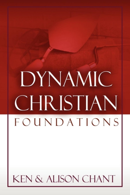 Dynamic Christian Foundations, Paperback / softback Book