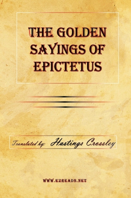 The Golden Sayings of Epictetus, Paperback / softback Book
