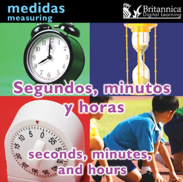 Segundos, minutos y horas (Seconds, Minutes, and Hours : Measuring), PDF eBook