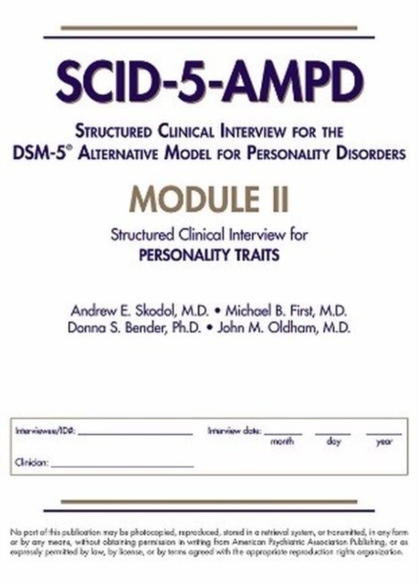Structured Clinical Interview for the DSM-5® Alternative Model for Personality Disorders (SCID-5-AMPD) Module II : Personality Traits, Paperback / softback Book