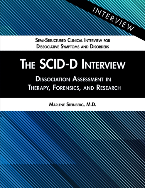 The SCID-D Interview : Dissociation Assessment in Therapy, Forensics, and Research, Paperback / softback Book