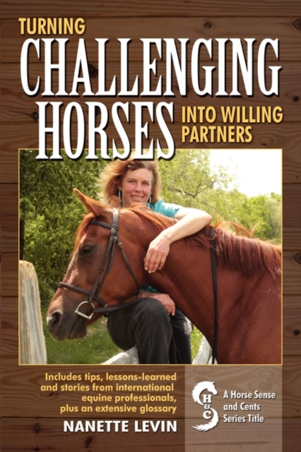 Turning Challenging Horses Into Willing Partners, Paperback / softback Book