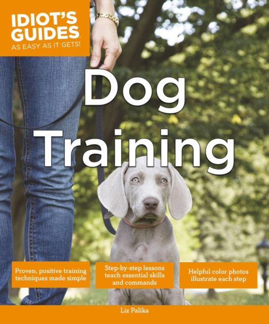 Idiot's Guides: Dog Training, Paperback / softback Book