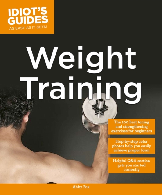 Idiot's Guides: Weight Training, Paperback Book