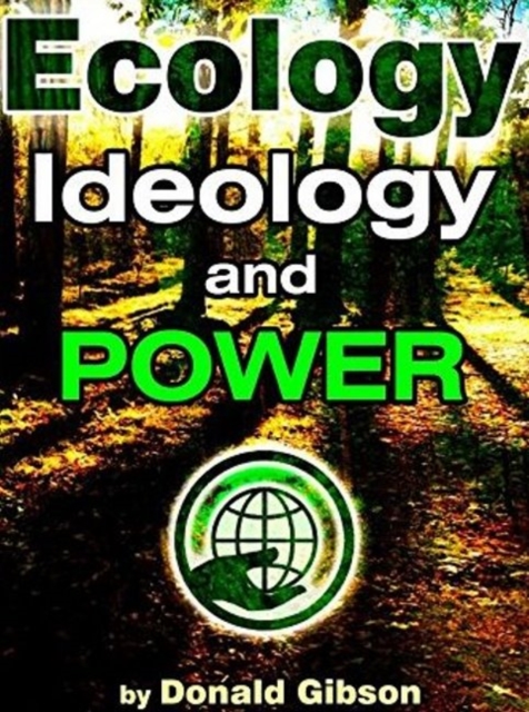 Ecology, Ideology & Power, Paperback / softback Book