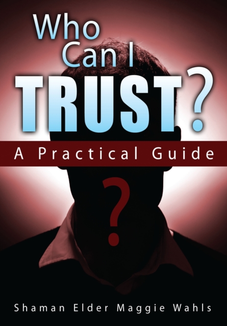 Who Can I Trust? : A Practical Guide, EPUB eBook