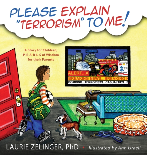 Please Explain Terrorism to Me : A Story for Children, P-E-A-R-L-S of Wisdom for Their Parents, Hardback Book